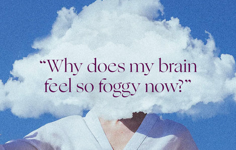 Ask a Doctor: "Why does my brain feel so foggy in menopause?"