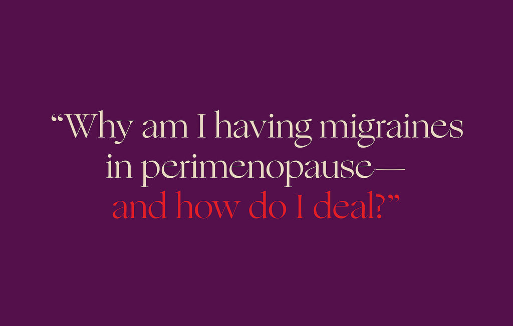 Migraine and Perimenopause: What's the Connection?