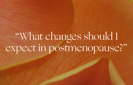 Ask a Doctor: "What changes should I expect in postmenopause?"
