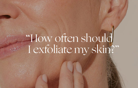 Ask a Dermatologist: "How often should I exfoliate my skin?"