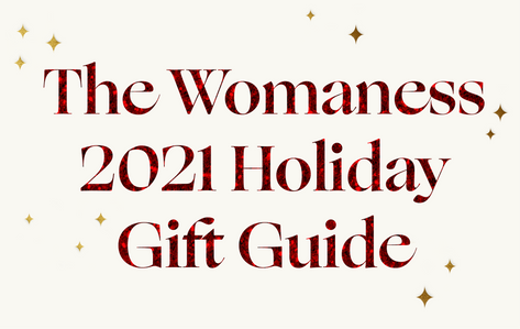 The Womaness 2021 Holiday Gift Guide