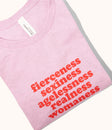 Womaness Fierceness T-Shirt